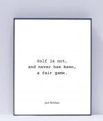 Framed Golf Quote - Jack Nicklaus - Golf is not and never has been a fair game